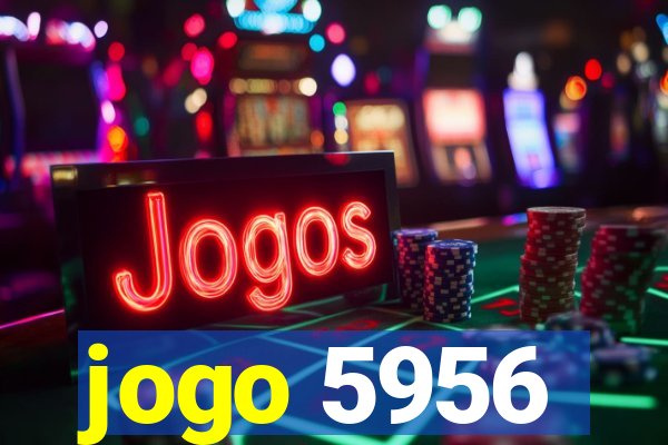 jogo 5956